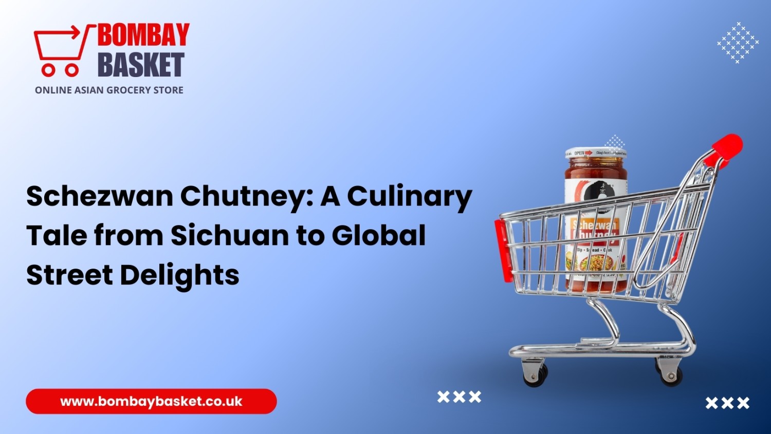 Schezwan Chutney: A Culinary Tale from Sichuan to Global Street Delights