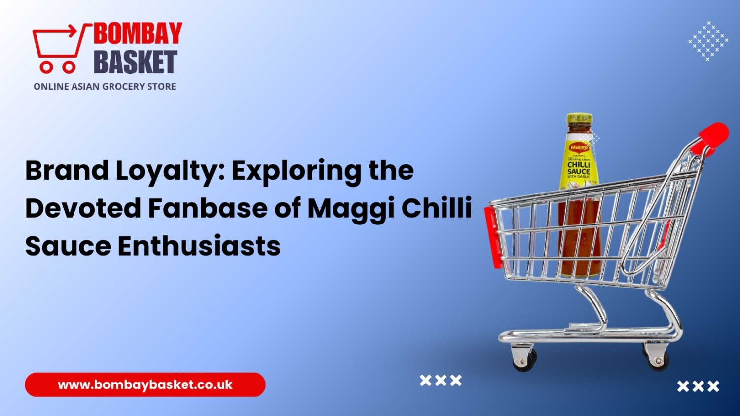 Brand Loyalty: Exploring the Devoted Fanbase of Maggi Chilli Sauce Enthusiasts