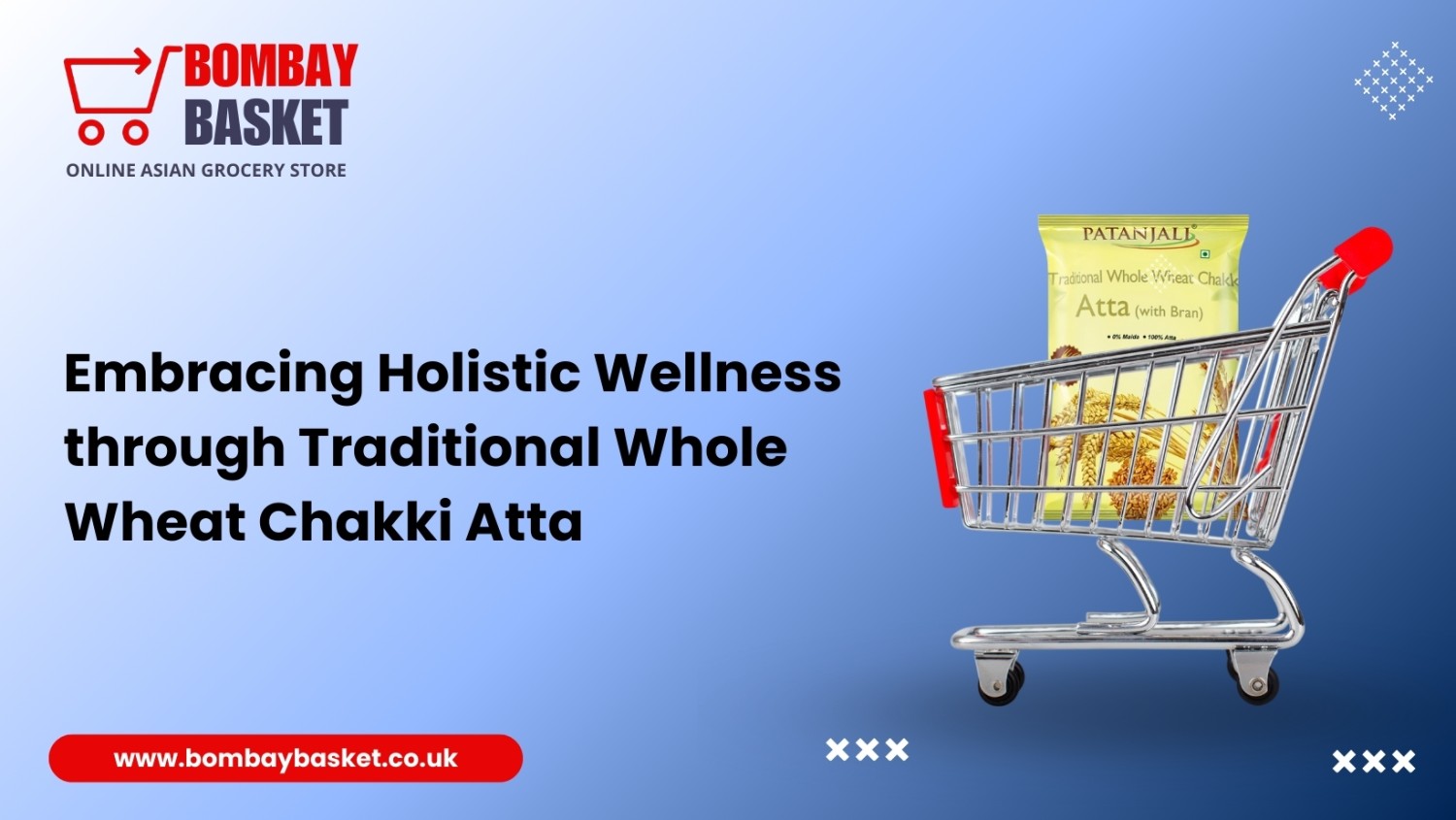 Embracing Holistic Wellness through Traditional Whole Wheat Chakki Atta